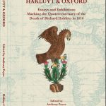 Hakluyt & Oxford: Essays and Exhibitions Marking the Quatercentenary of the Death of Richard Hakluyt in 1616, edited by Anthony Payne